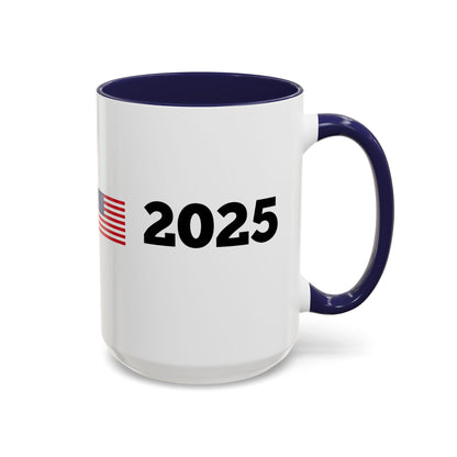 TRUMP 2025 * Accent Ceramic Coffee Mug in 4 colors - 11oz & 15oz