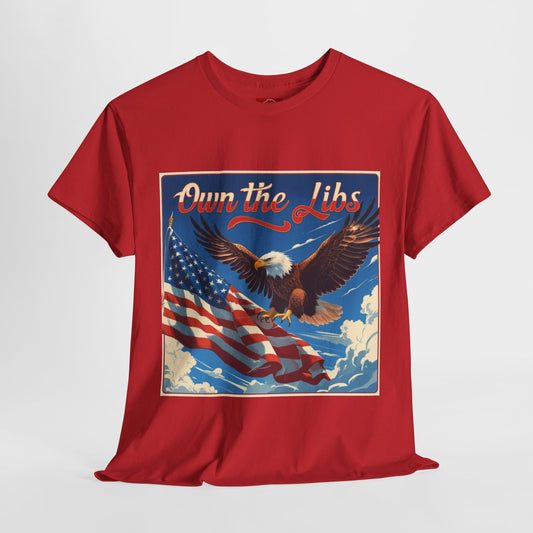 AMERICAN EAGLE USA FLAG OWN THE LIBS Unisex Cotton Tee Shirt - Red, White, Blue, & Tan